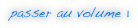 passer au volume 1